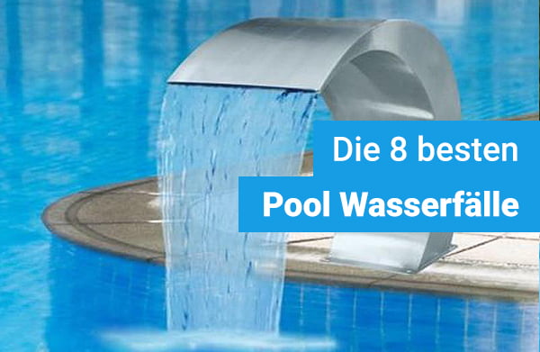 bester-pool-wasserfall-test