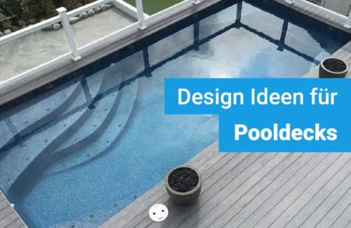 Die besten Pooldeck Design-Ideen und Gestaltungsoptionen