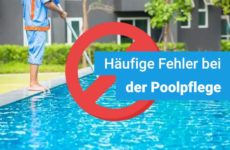 11 häufige Fehler bei der Poolpflege